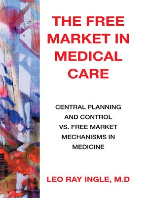 cover image of The Free Market in Medical Care